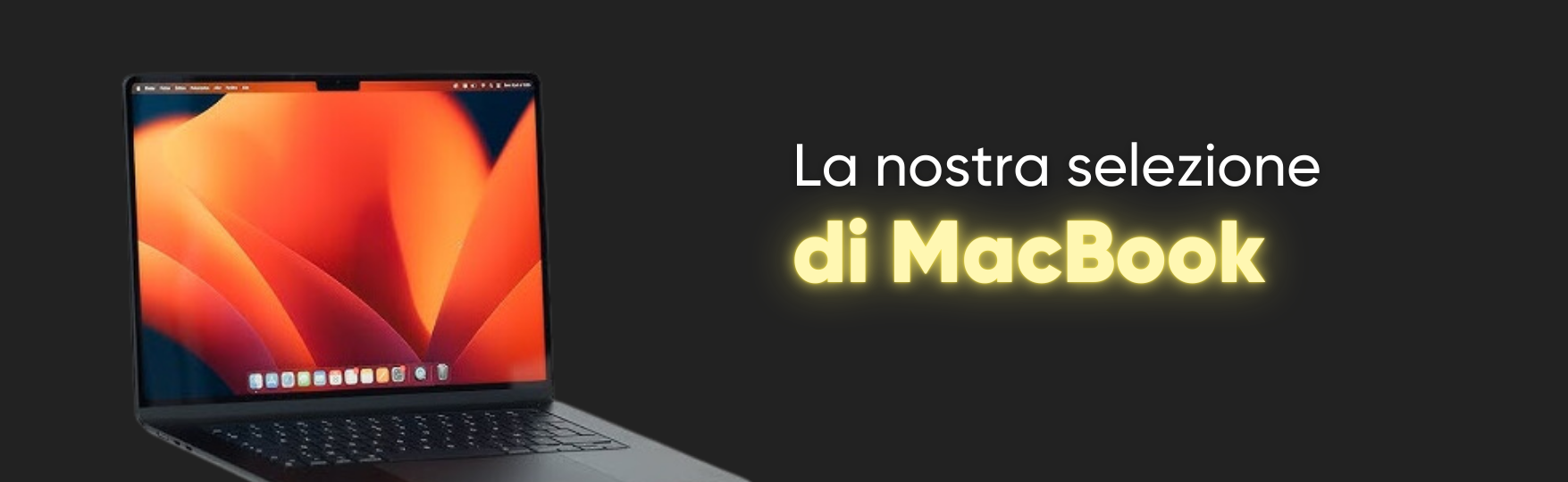 La nostra selezione di MacBook BLACKFRIDAY