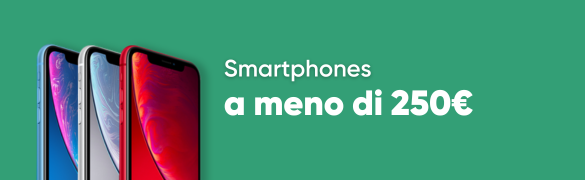 Smartphones a meno di 250€